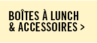 boites a lunch et accessoires