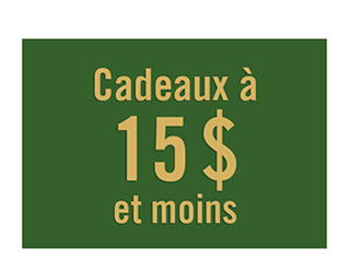 CADEAUX À 15 $