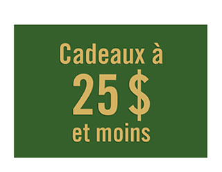 CADEAUX À 25$