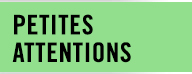 PETITES ATTENTIONS