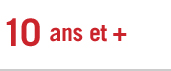 10 ans et +