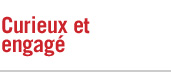 Curieux et engagé
