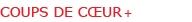 COUPS DE CŒUR