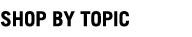 Shop by topic