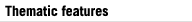 THEMATIC FEATURES