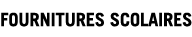 FOURNITURES SCOLAIRES